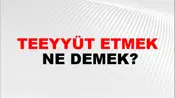 Teeyyüt Etmek