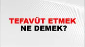 Tefavüt Etmek