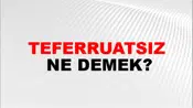 Teferruatsız