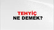 Tehyiç