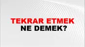 Tekrar Etmek