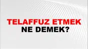 Telaffuz Etmek
