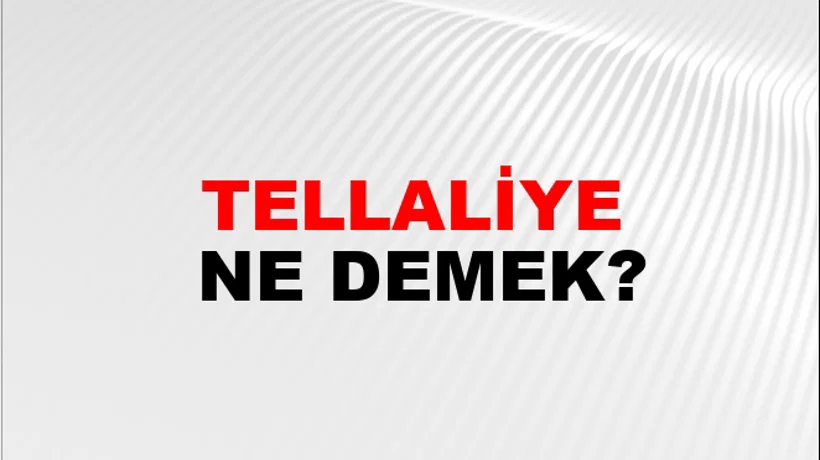 Tellaliye Tellaliye