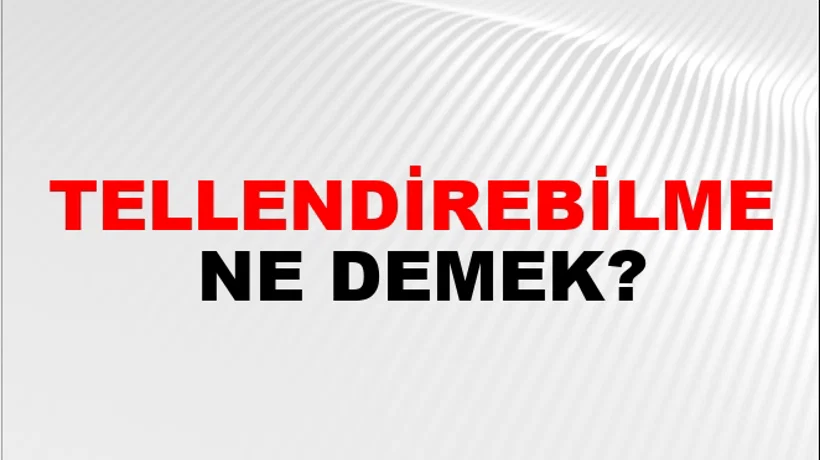 Tellendirebilme Tellendirebilme