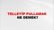 Telleyip Pullamak