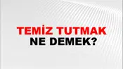 Temiz Tutmak