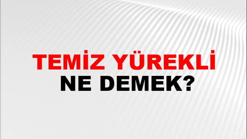Temiz Yürekli Temiz Yürekli