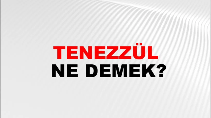 Tenezzül Tenezzül