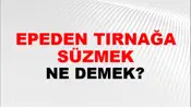 Tepeden Tırnağa Süzmek