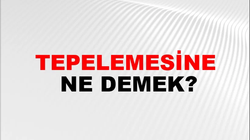Tepelemesine Tepelemesine