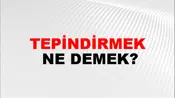 Tepindirmek