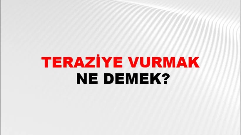 Teraziye Vurmak Teraziye Vurmak