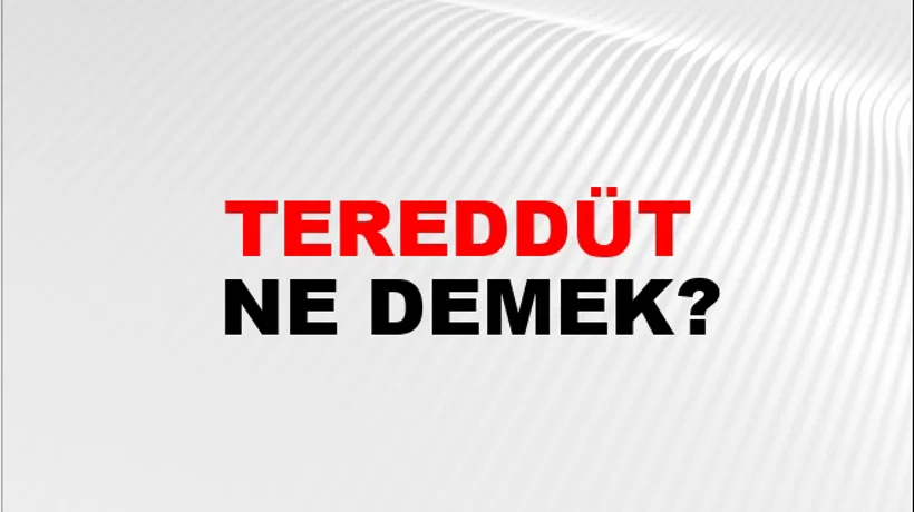 Tereddüt Tereddüt