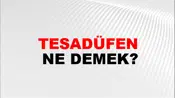 Tesadüfen