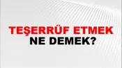 Teşerrüf Etmek