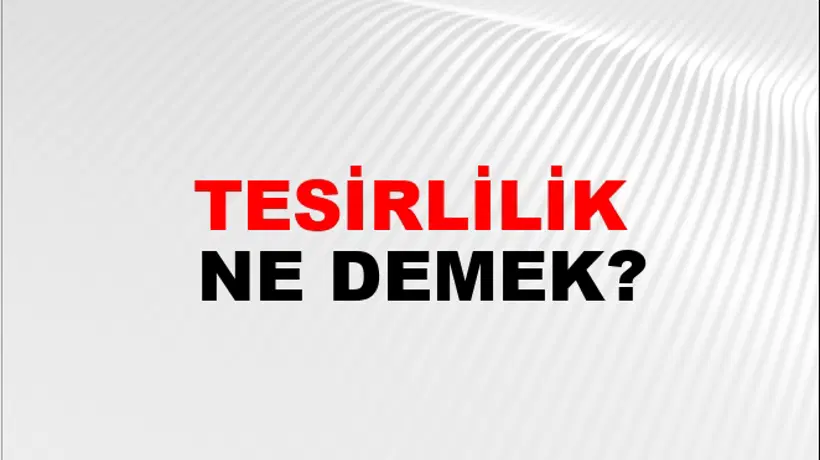Tesirlilik Tesirlilik