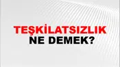 Teşkilatsızlık