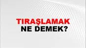 Tıraşlamak