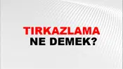 Tırkazlama