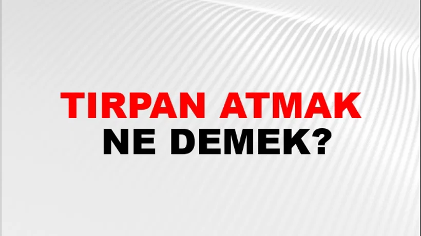 Tırpan Atmak Tırpan Atmak