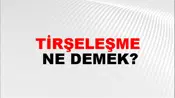 Tirşeleşme