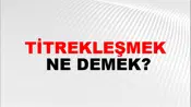 Titrekleşmek