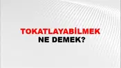 Tokatlayabilmek