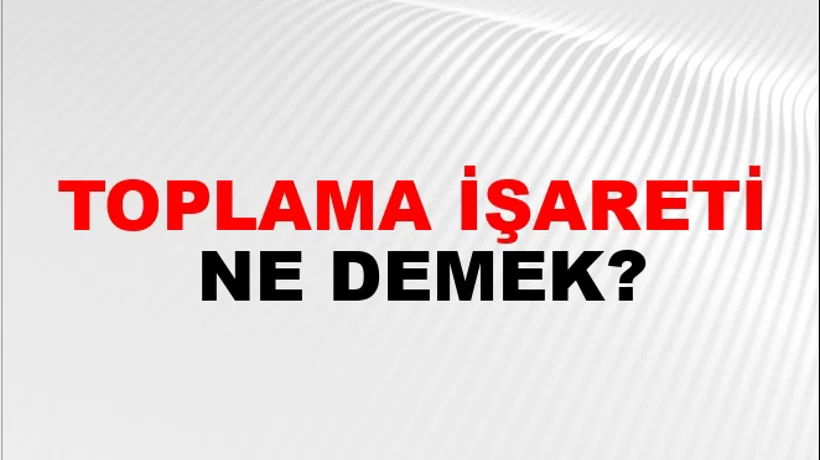Toplama İşareti Toplama İşareti