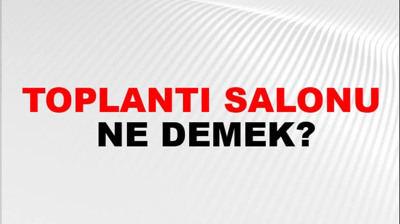 Toplantı Salonu Toplantı Salonu