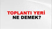 Toplantı Yeri