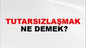 Tutarsızlaşmak