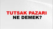 Tutsak Pazarı