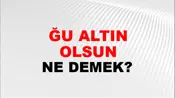 Tuttuğu Altın Olsun