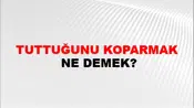 Tuttuğunu Koparmak