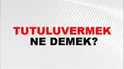 Tutuluvermek