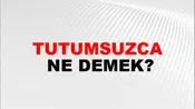 Tutumsuzca