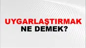 Uygarlaştırmak