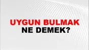 Uygun Bulmak