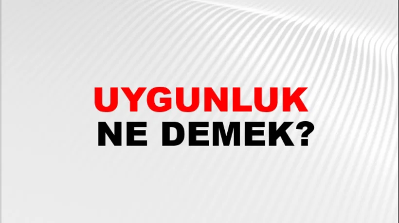 Uygunluk Uygunluk