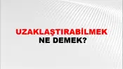 Uzaklaştırabilmek