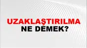 Uzaklaştırılma