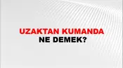 Uzaktan Kumanda