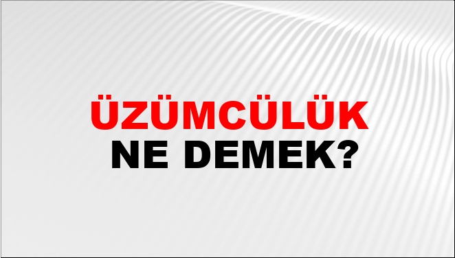 Üzümcülük Üzümcülük