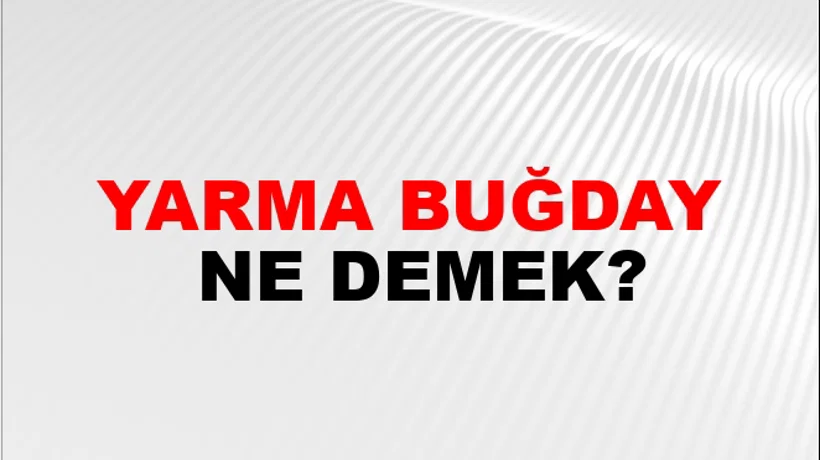 Yarma Buğday Yarma Buğday