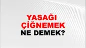 Yasağı (Veya yasakları) çiğnemek