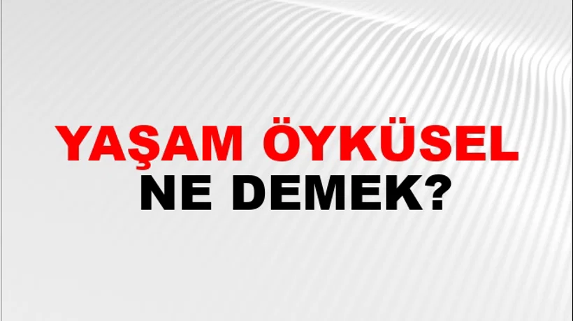 Yaşam Öyküsel Yaşam Öyküsel
