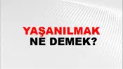 Yaşanılmak