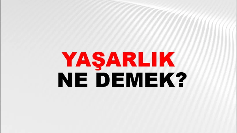Yaşarlık Yaşarlık