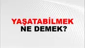 Yaşatabilmek