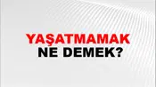 Yaşatmamak